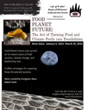 Food Planet Future January 8 to March 29 at Evergreen Gallery